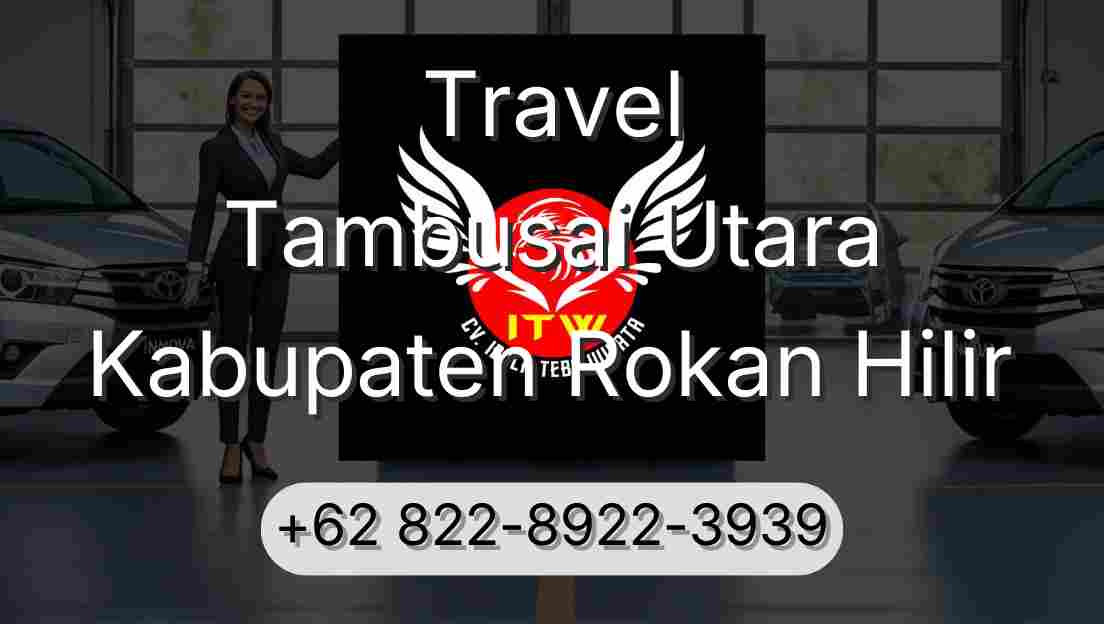 Travel Tambusai Utara Kabupaten Rokan Hilir