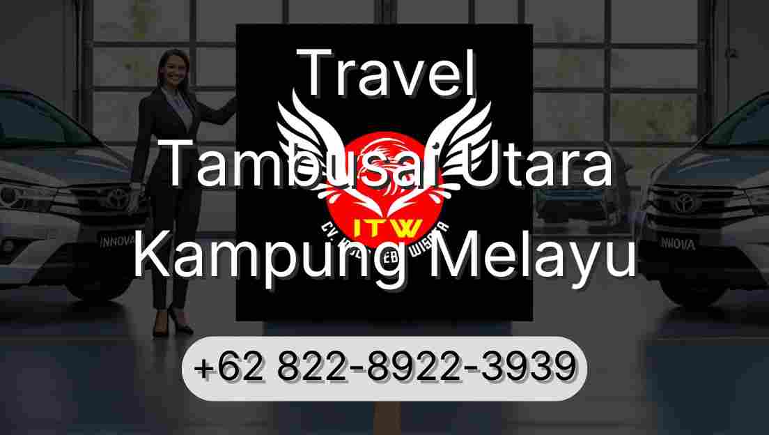 Travel Tambusai Utara Kampung Melayu