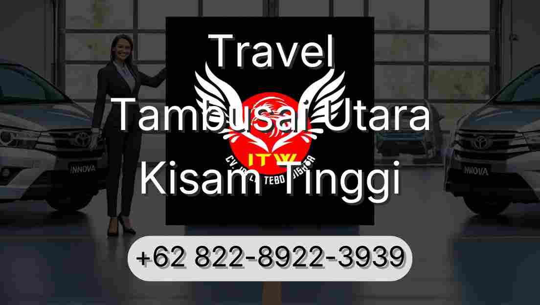 Travel Tambusai Utara Kisam Tinggi