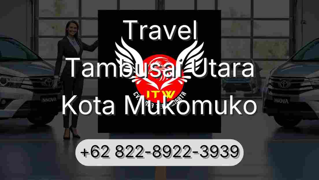 Travel Tambusai Utara Kota Mukomuko