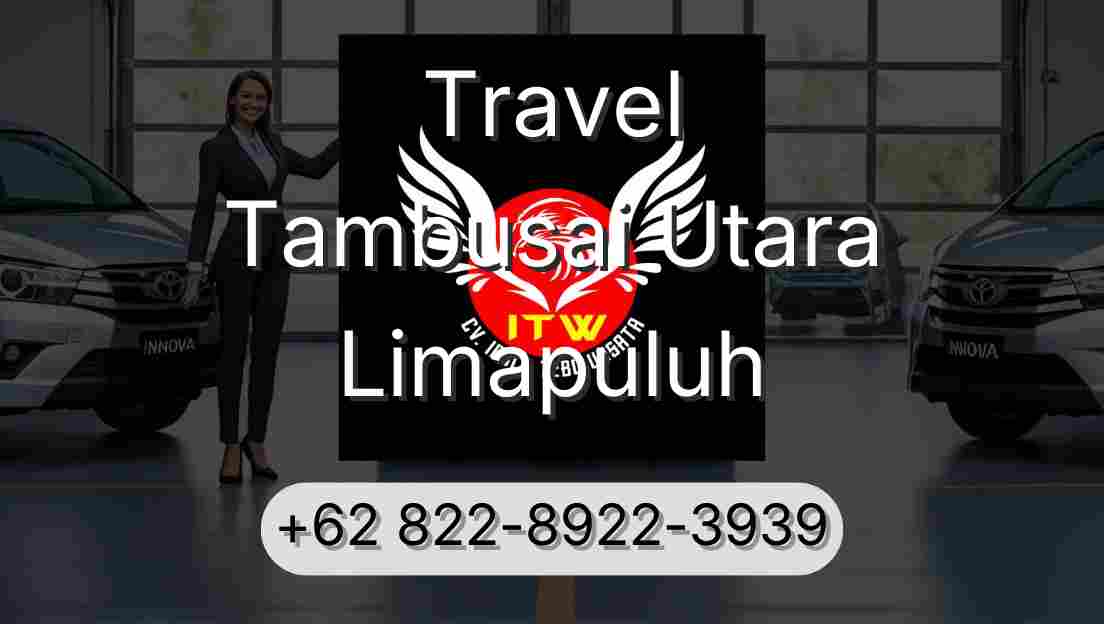 Travel Tambusai Utara Limapuluh