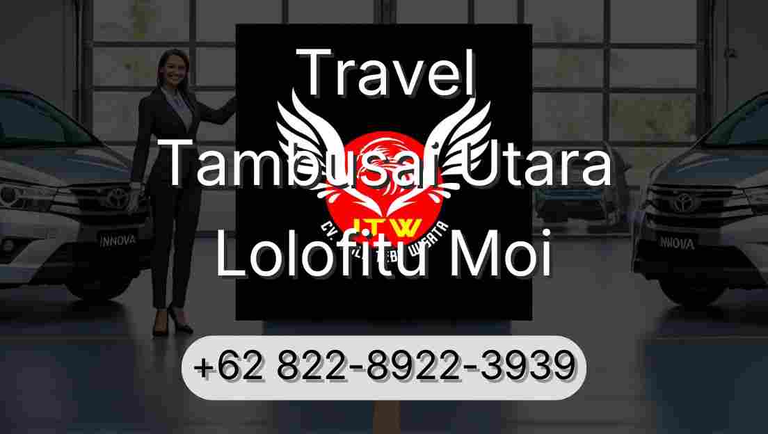 Travel Tambusai Utara Lolofitu Moi