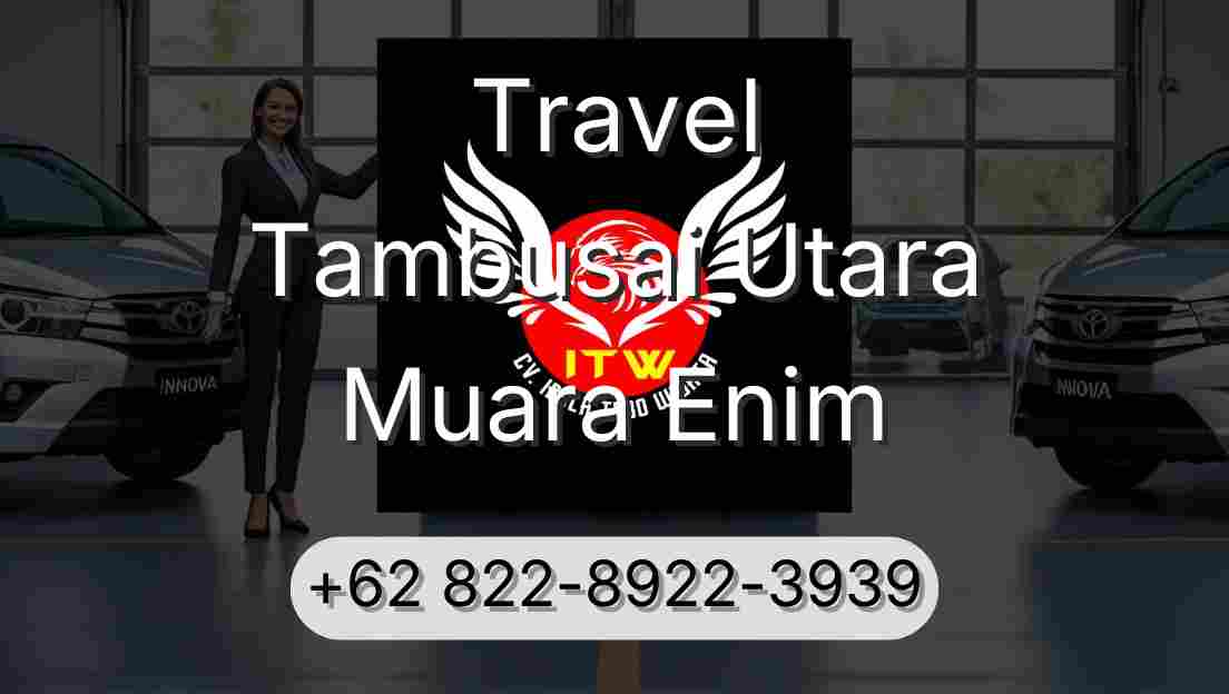 Travel Tambusai Utara Muara Enim