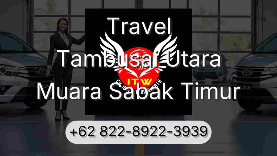 Travel Tambusai Utara Muara Sabak Timur