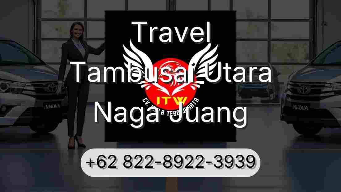 Travel Tambusai Utara Naga Juang