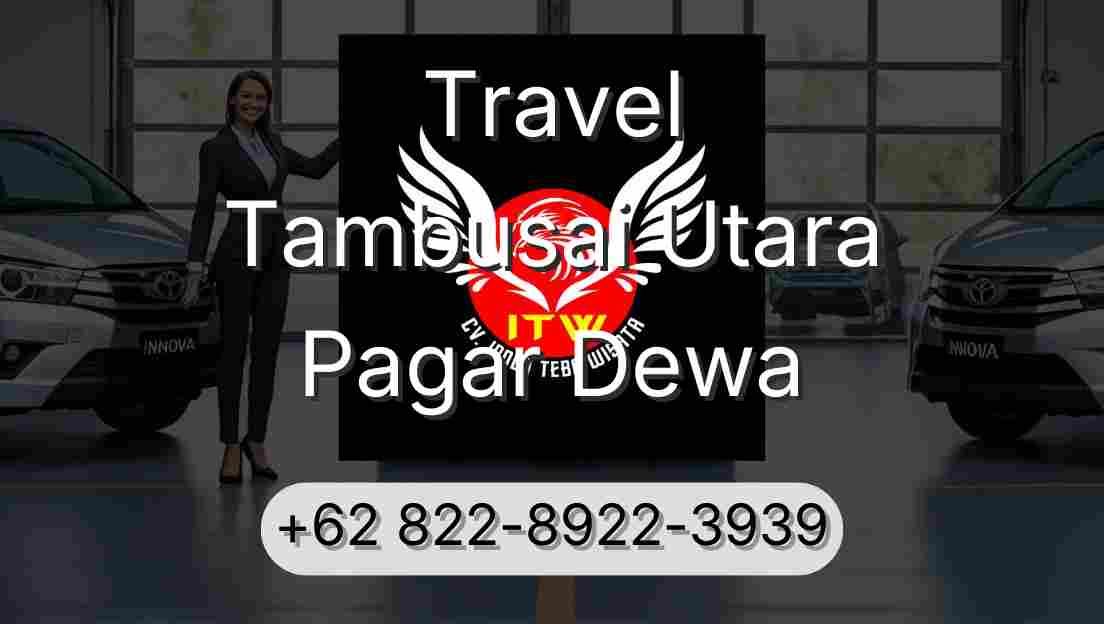 Travel Tambusai Utara Pagar Dewa
