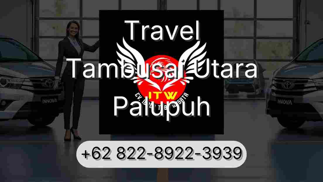 Travel Tambusai Utara Palupuh