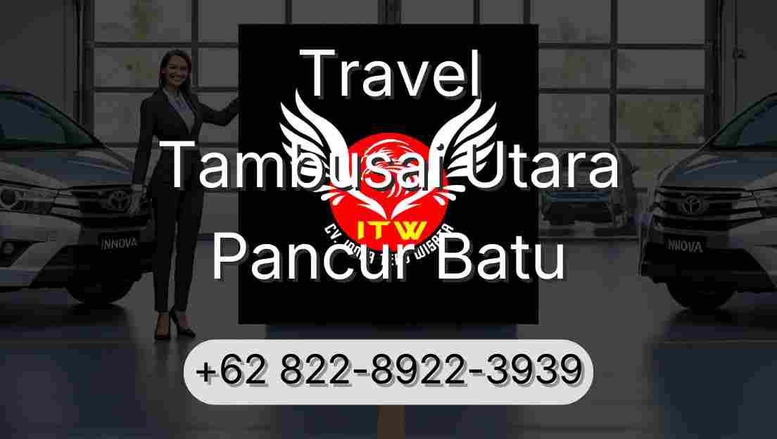 Travel Tambusai Utara Pancur Batu