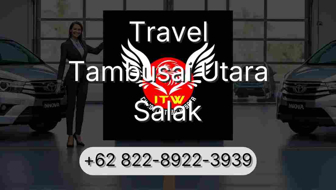 Travel Tambusai Utara Salak