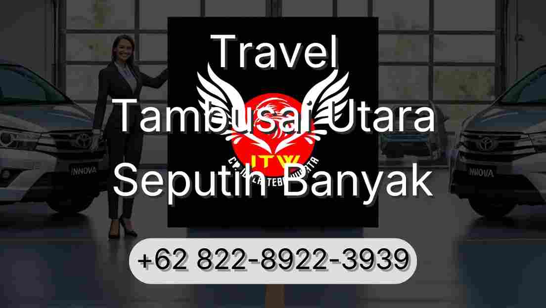 Travel Tambusai Utara Seputih Banyak