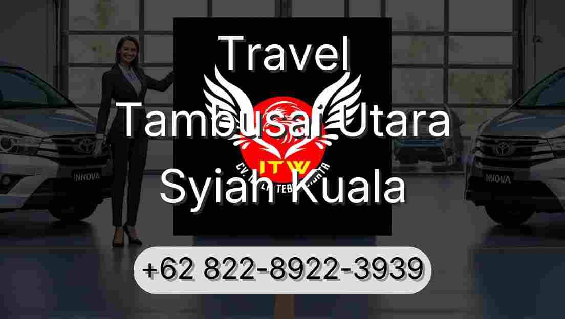 Travel Tambusai Utara Syiah Kuala