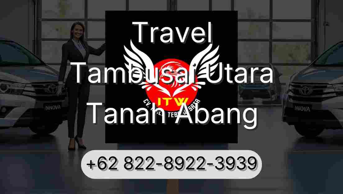 Travel Tambusai Utara Tanah Abang
