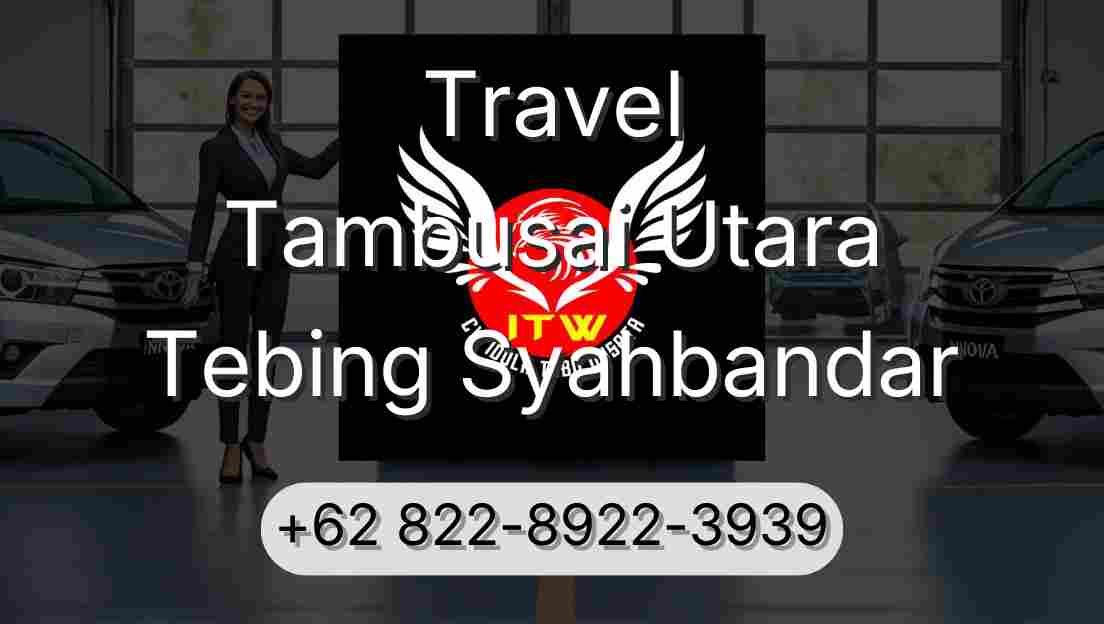 Travel Tambusai Utara Tebing Syahbandar