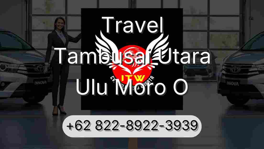 Travel Tambusai Utara Ulu Moro O