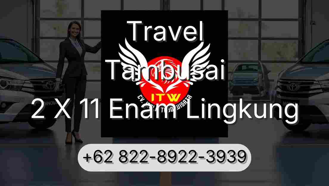 Travel Tambusai 2 X 11 Enam Lingkung