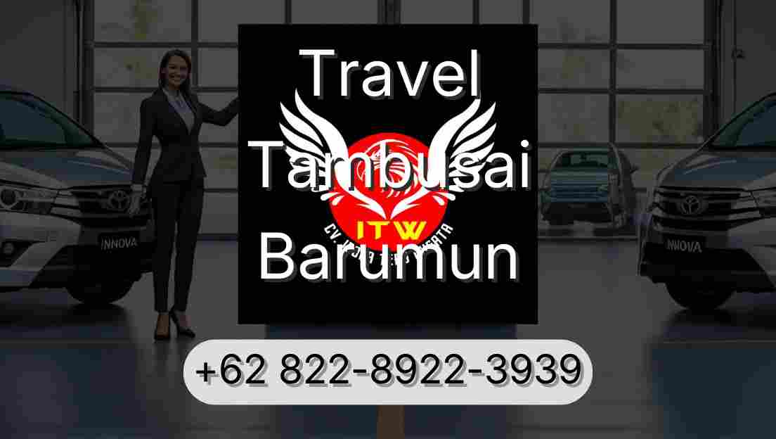 Travel Tambusai Barumun