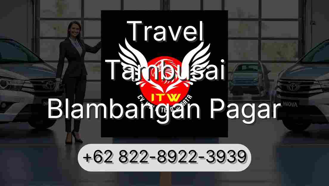 Travel Tambusai Blambangan Pagar