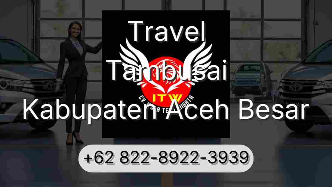 Travel Tambusai Kabupaten Aceh Besar