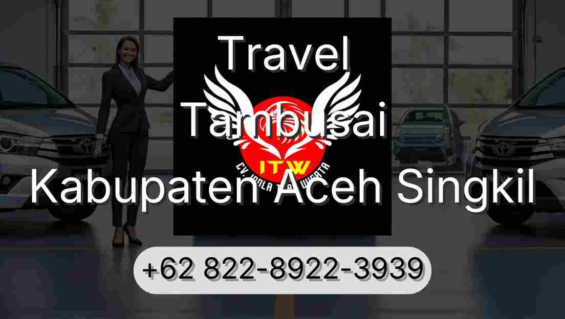 Travel Tambusai Kabupaten Aceh Singkil