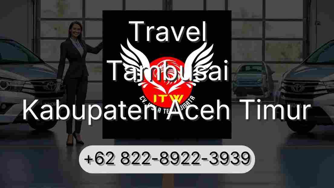 Travel Tambusai Kabupaten Aceh Timur