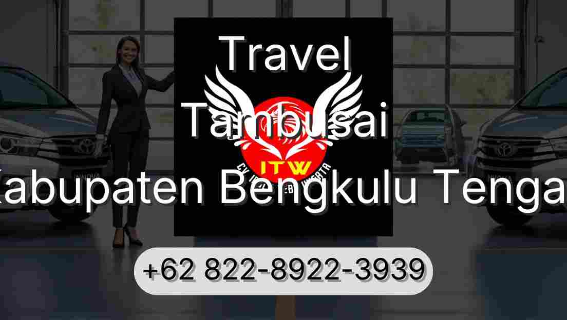 Travel Tambusai Kabupaten Bengkulu Tengah