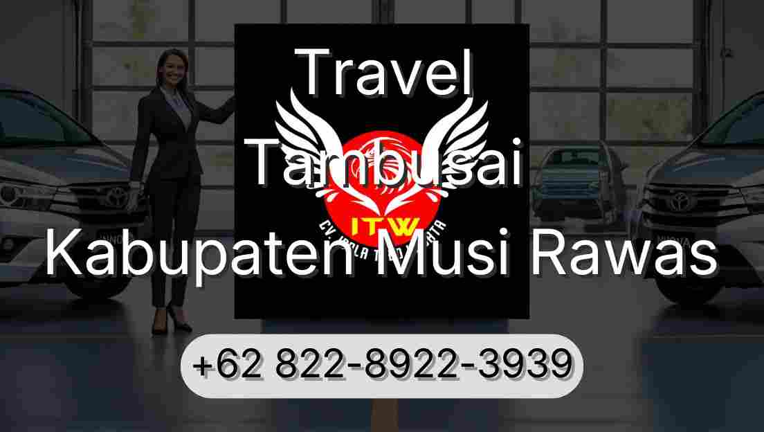 Travel Tambusai Kabupaten Musi Rawas