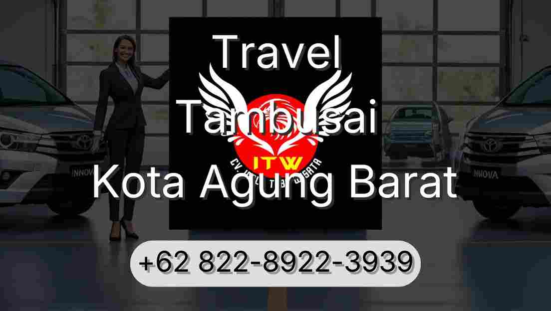 Travel Tambusai Kota Agung Barat