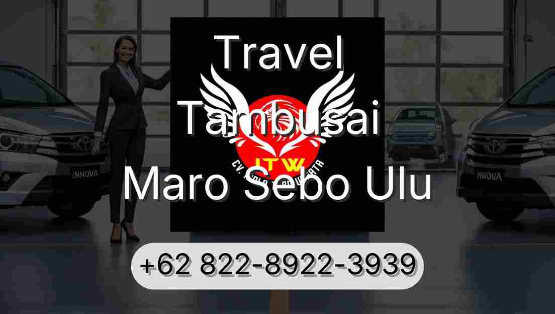 Travel Tambusai Maro Sebo Ulu