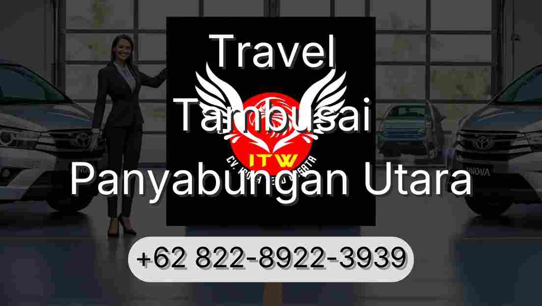 Travel Tambusai Panyabungan Utara
