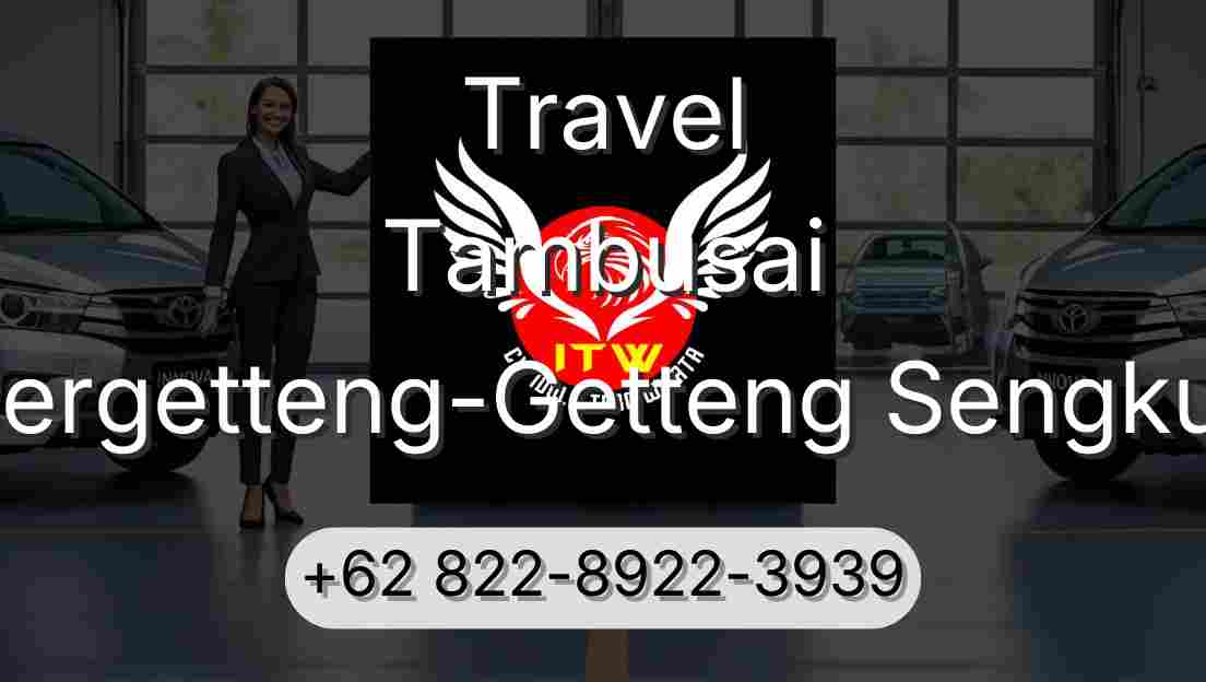 Travel Tambusai Pergetteng-Getteng Sengkut