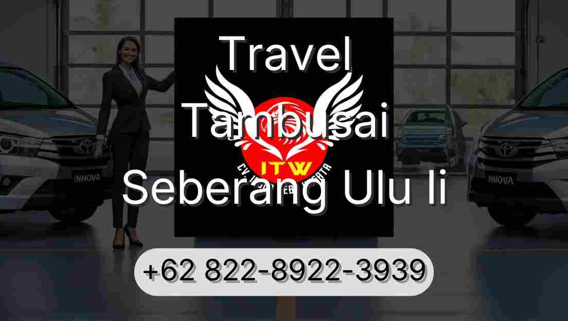 Travel Tambusai Seberang Ulu Ii