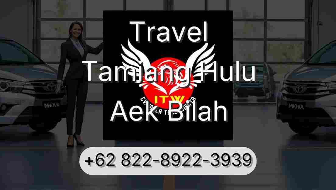 Travel Tamiang Hulu Aek Bilah