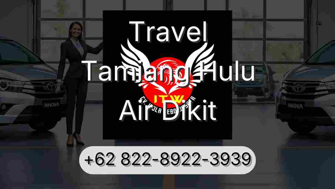 Travel Tamiang Hulu Air Dikit