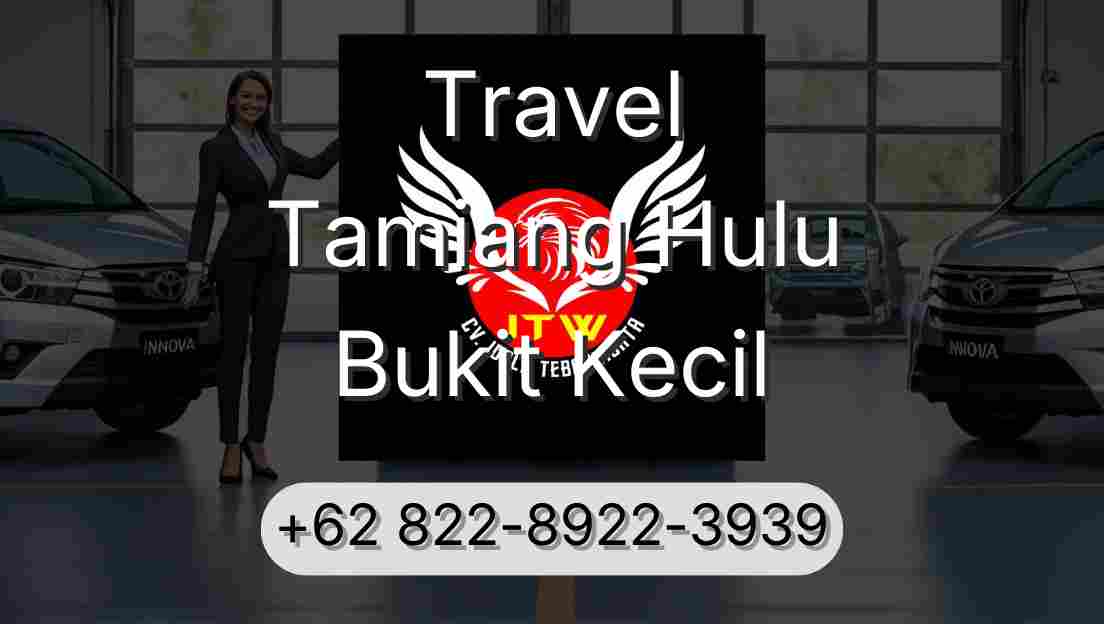 Travel Tamiang Hulu Bukit Kecil