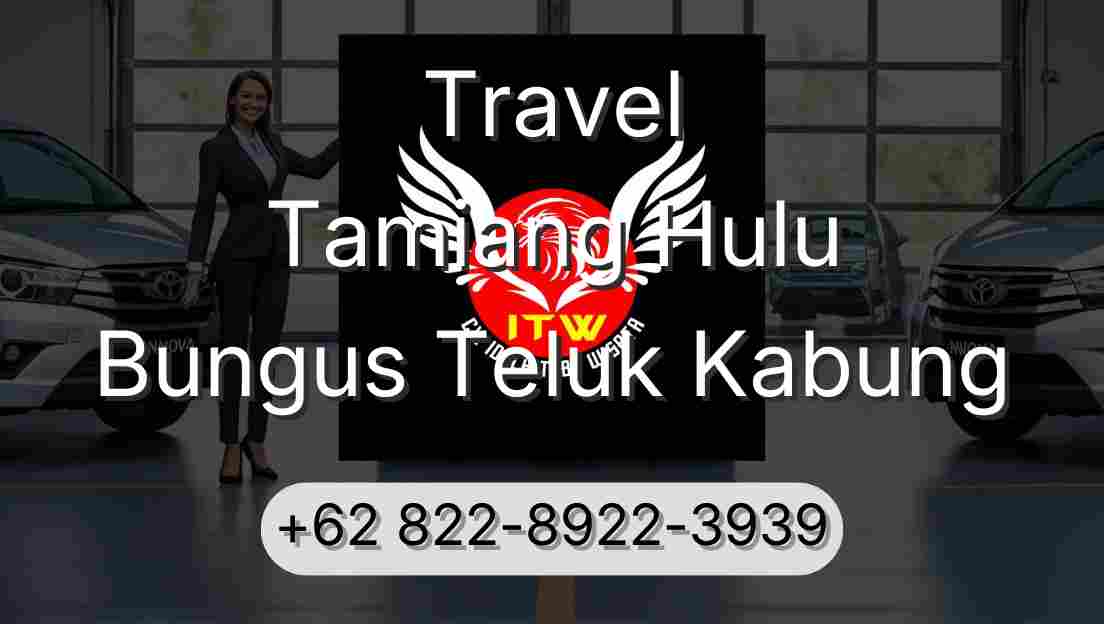 Travel Tamiang Hulu Bungus Teluk Kabung