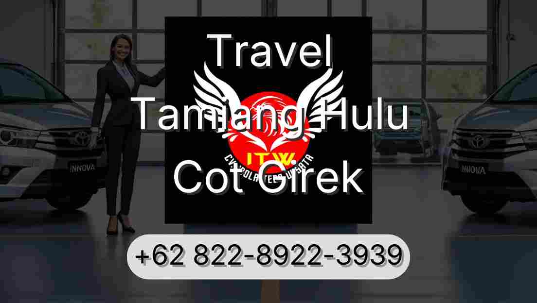 Travel Tamiang Hulu Cot Girek