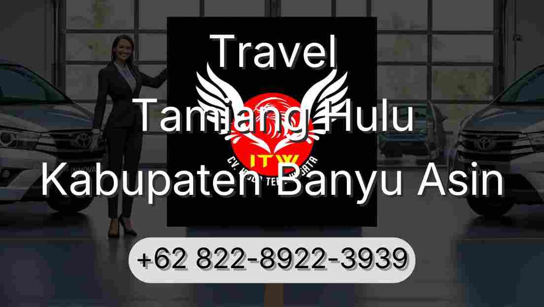 Travel Tamiang Hulu Kabupaten Banyu Asin