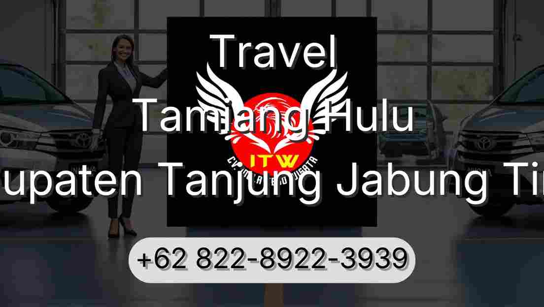 Travel Tamiang Hulu Kabupaten Tanjung Jabung Timur