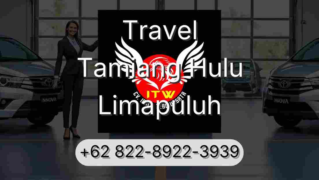 Travel Tamiang Hulu Limapuluh