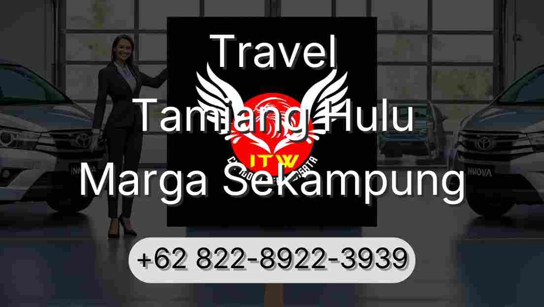 Travel Tamiang Hulu Marga Sekampung