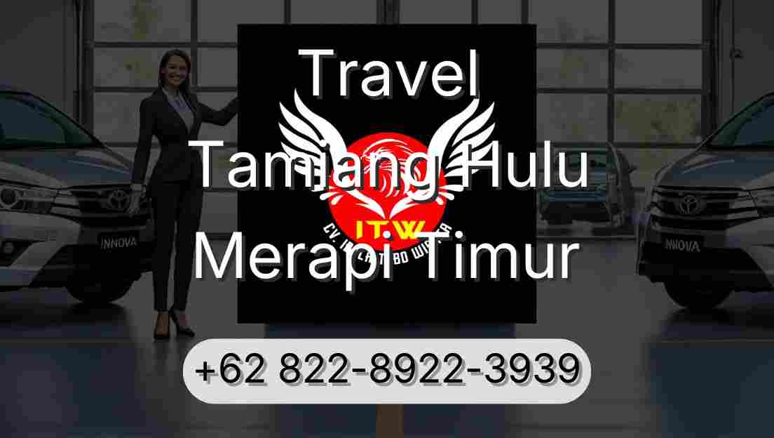 Travel Tamiang Hulu Merapi Timur