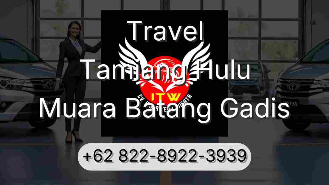 Travel Tamiang Hulu Muara Batang Gadis