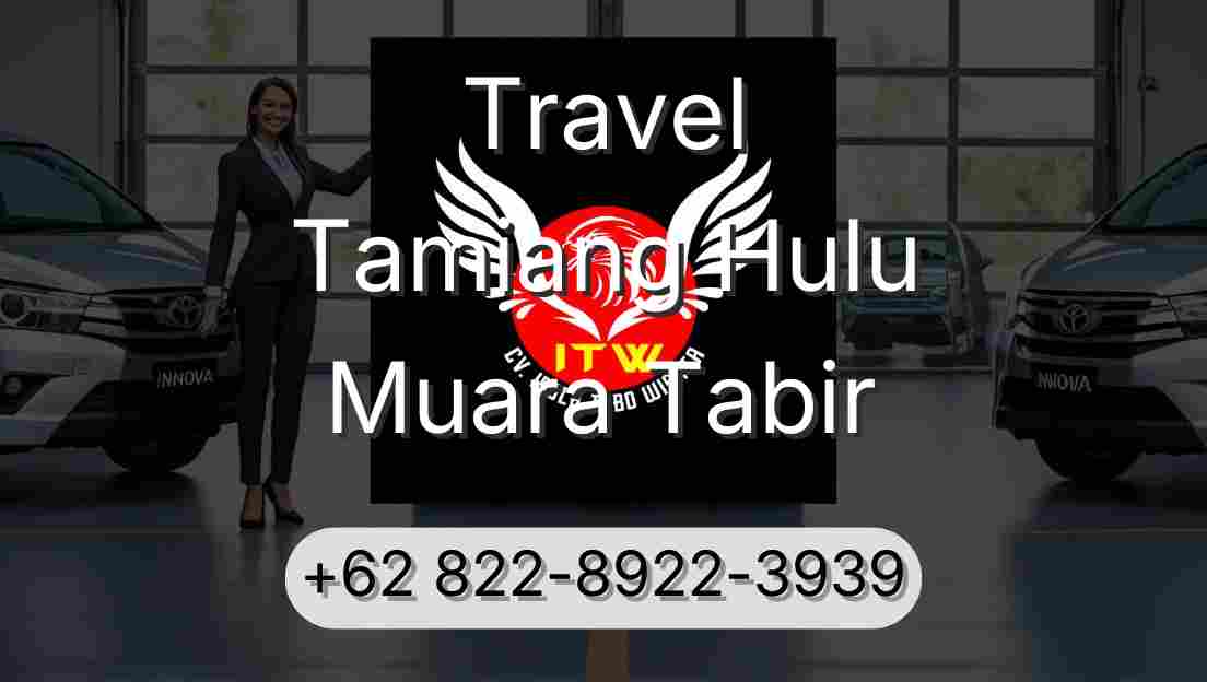 Travel Tamiang Hulu Muara Tabir