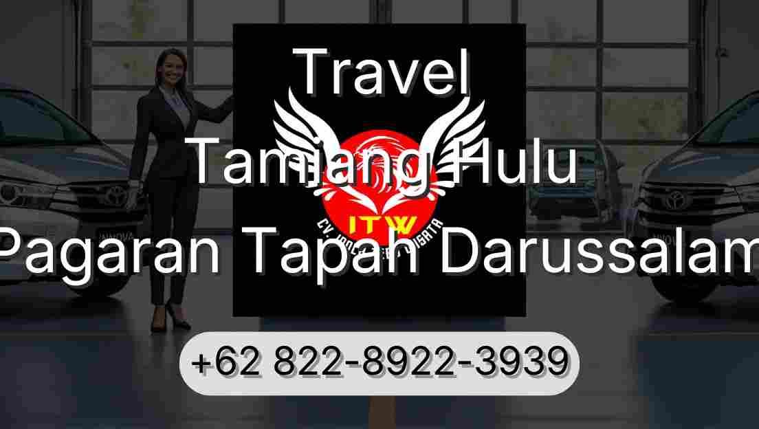 Travel Tamiang Hulu Pagaran Tapah Darussalam