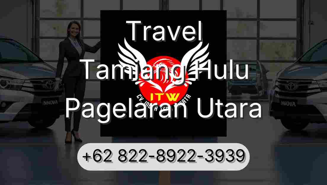 Travel Tamiang Hulu Pagelaran Utara