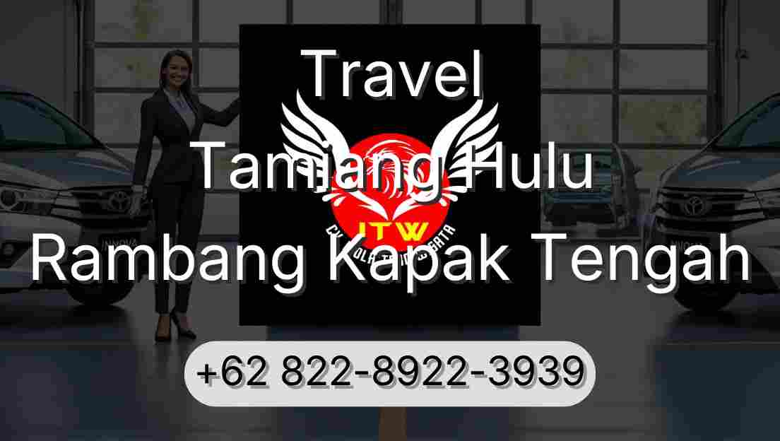 Travel Tamiang Hulu Rambang Kapak Tengah