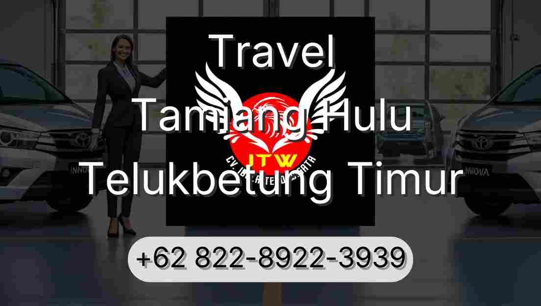 Travel Tamiang Hulu Telukbetung Timur