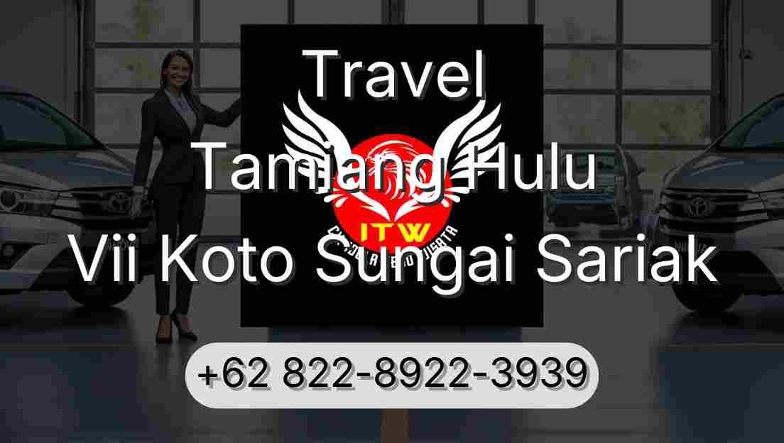 Travel Tamiang Hulu Vii Koto Sungai Sariak