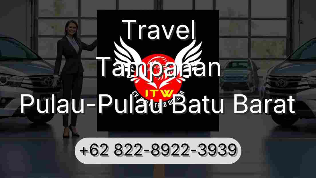 Travel Tampahan Pulau-Pulau Batu Barat