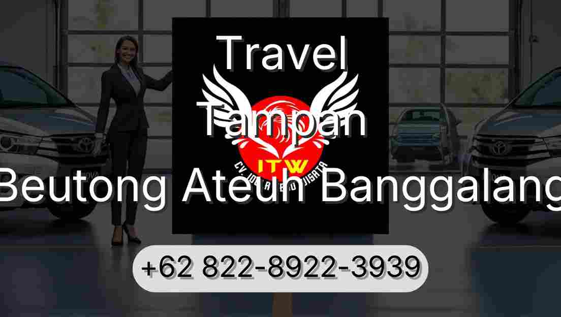 Travel Tampan Beutong Ateuh Banggalang
